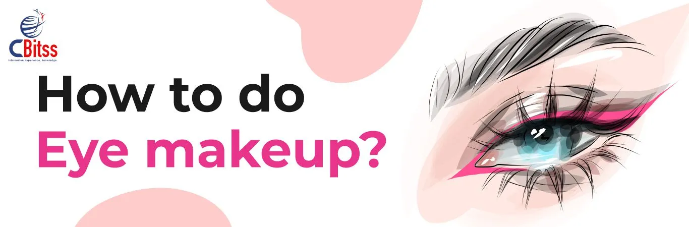 How to do eye makeup