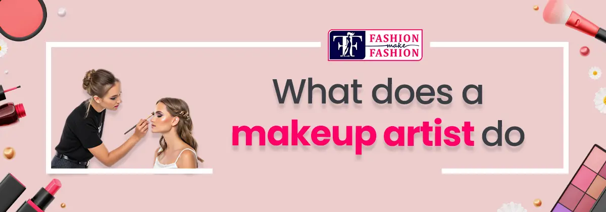 responsibilities of makeup artist